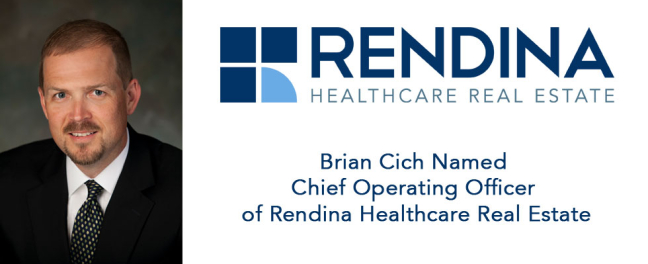Brian Cich Named Chief Operating Officer of Rendina Healthcare Real Estate Brian Cich Chief Operating Officer