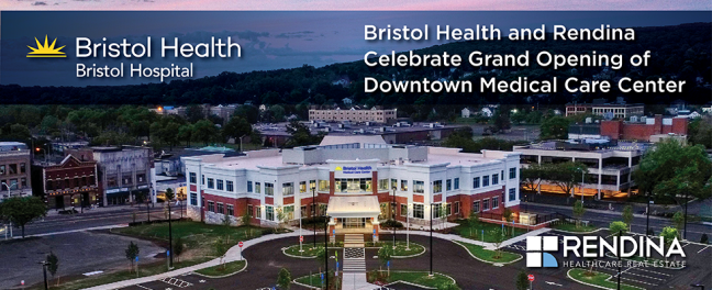Bristol Health and Rendina Celebrate Grand Opening of Downtown Medical Care Center RendinaHRE Bristol ACC Opening Banner Website