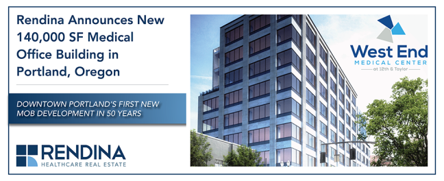 Rendina Selected to Develop 140,000 SF Medical Office Building in Portland, Oregon RendinaHRE  WestEnd Portland Press Release Header  7.28.20 Website