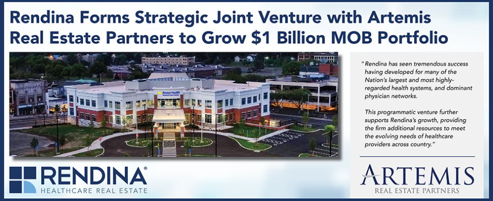 Rendina Healthcare Real Estate Forms Strategic Joint Venture with Artemis Real Estate Partners to Grow $1 Billion MOB Portfolio RendinaHRE Artemis JV Website Header  10.26.21 V7 Website