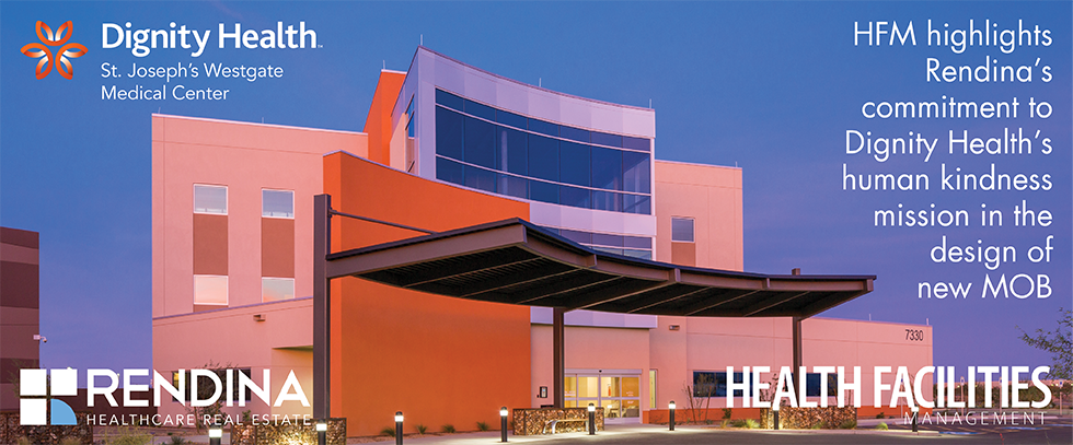 HFM highlights Rendina’s Commitment to Dignity Health’s human kindness mission